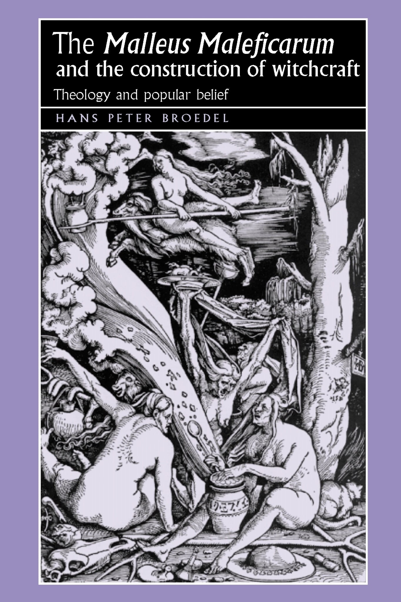 The ‘Malleus Maleficarum‘ and the construction of witchcraft