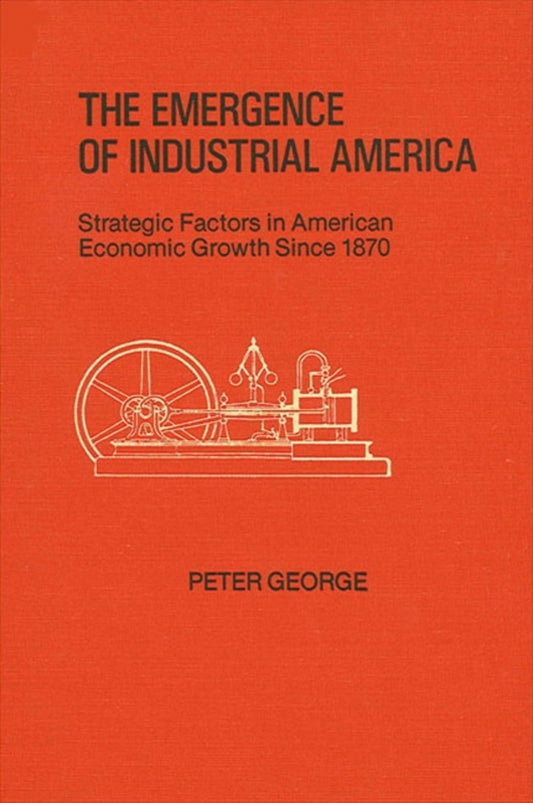 The Emergence of Industrial America
