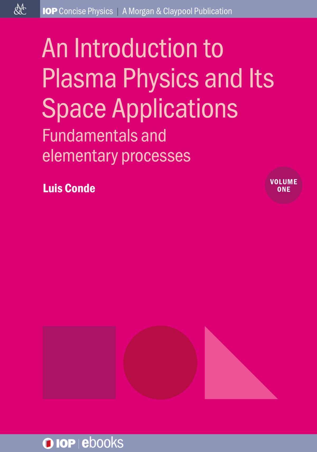 Cover image for An Introduction to Plasma Physics and Its Space Applications, Volume 1 ISBN 9780750329613