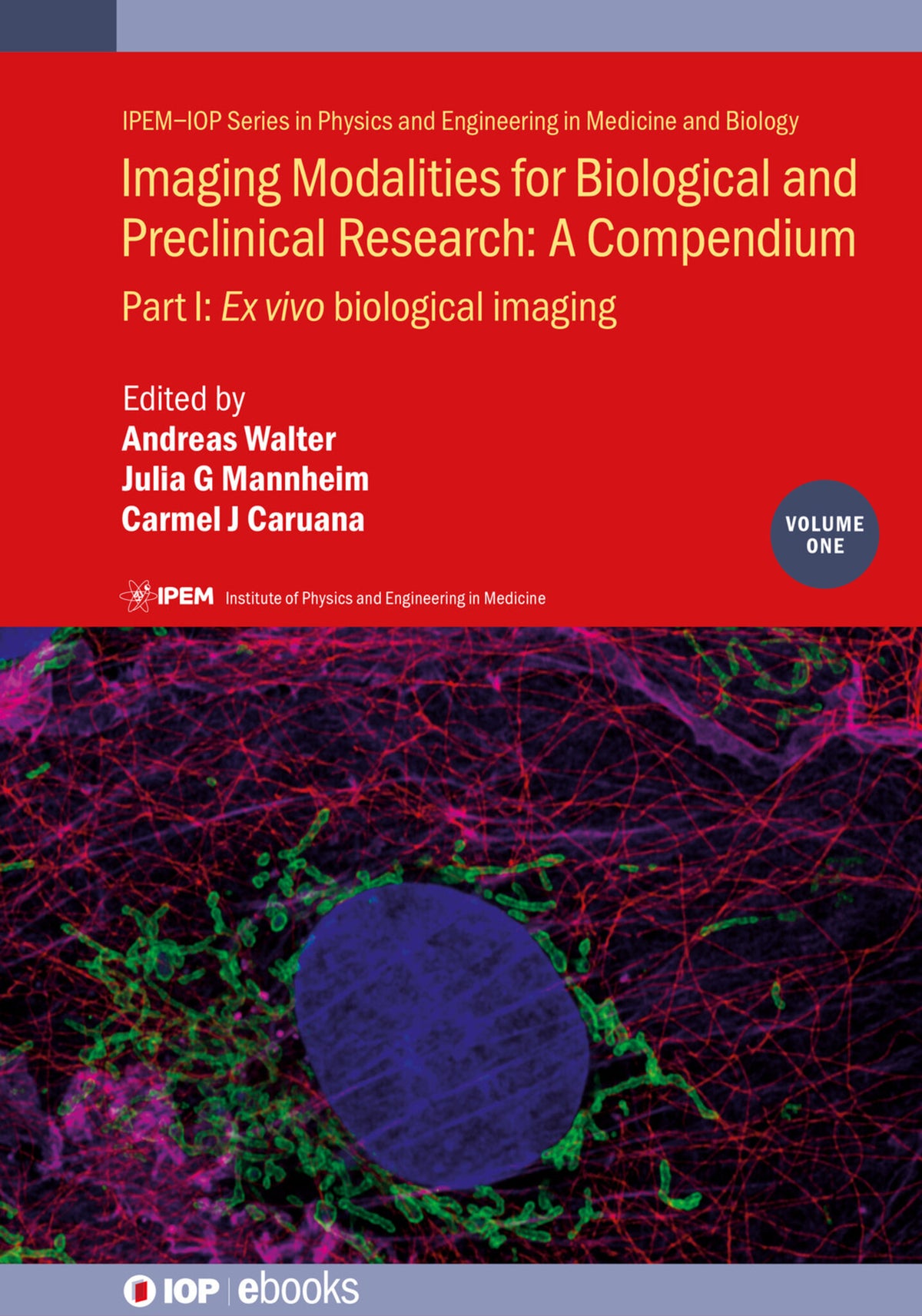 Cover image for Imaging Modalities for Biological and Preclinical Research: A Compendium, Volume 1 ISBN 9780750330602