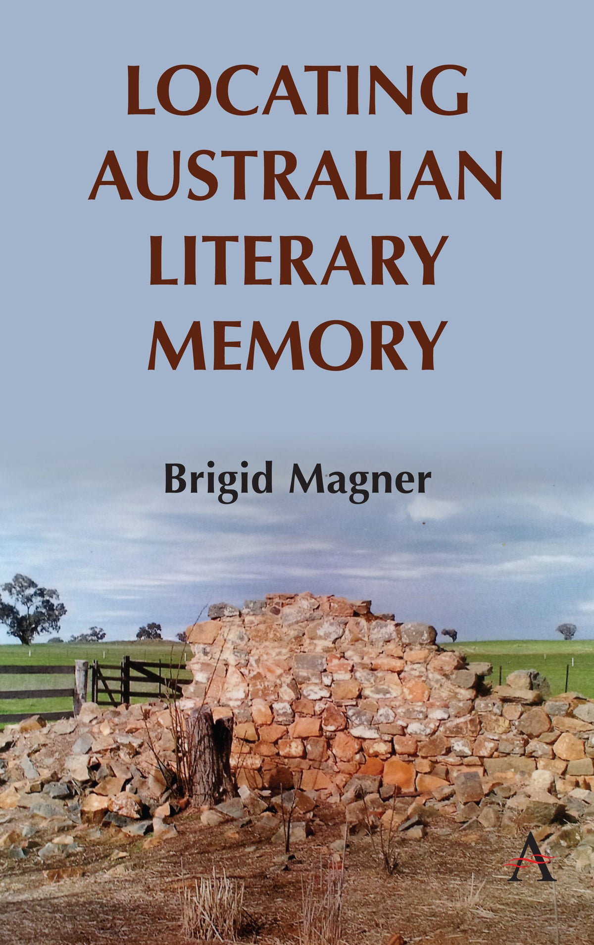 Cover image for Locating Australian Literary Memory ISBN 9781785271083