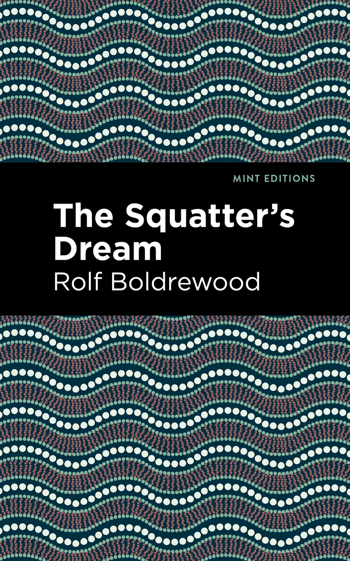 Cover image for The Squatter's Dream ISBN 9781513135137