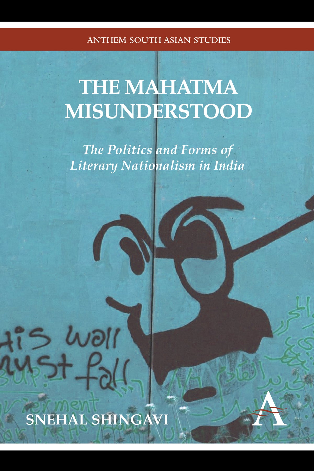The Mahatma Misunderstood