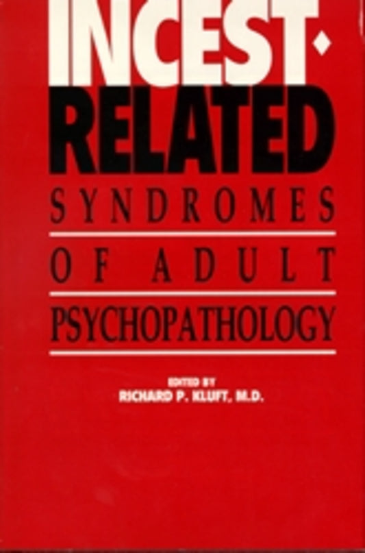Incest-Related Syndromes of Adult Psychopathology