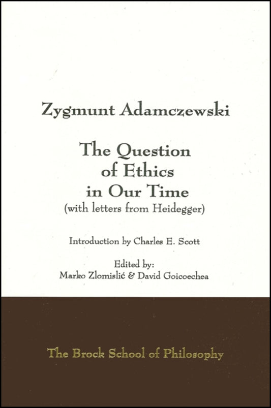 The Question of Ethics in Our Time (with letters from Heidegger)