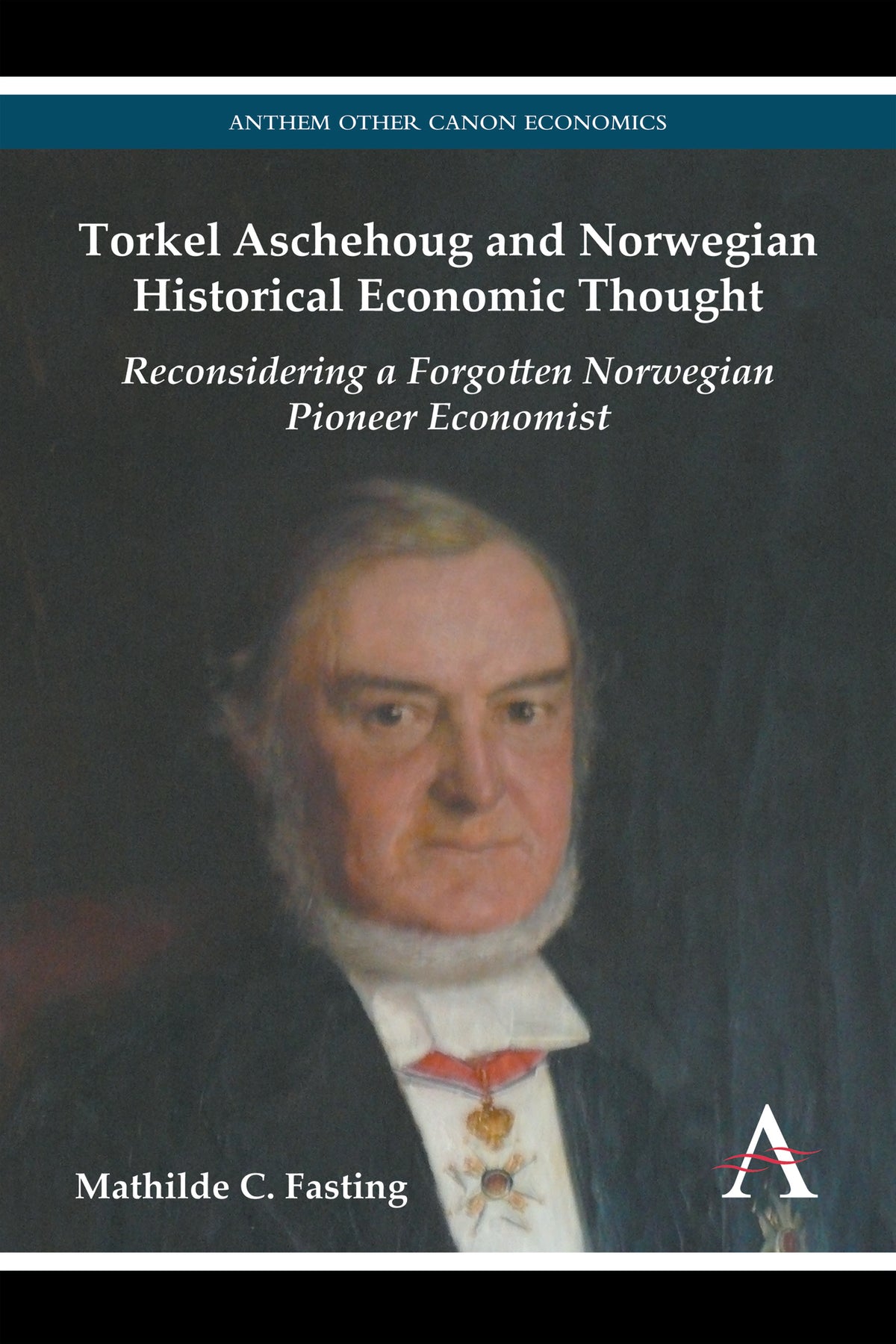 Cover image for Torkel Aschehoug and Norwegian Historical Economic Thought ISBN 9780857280756