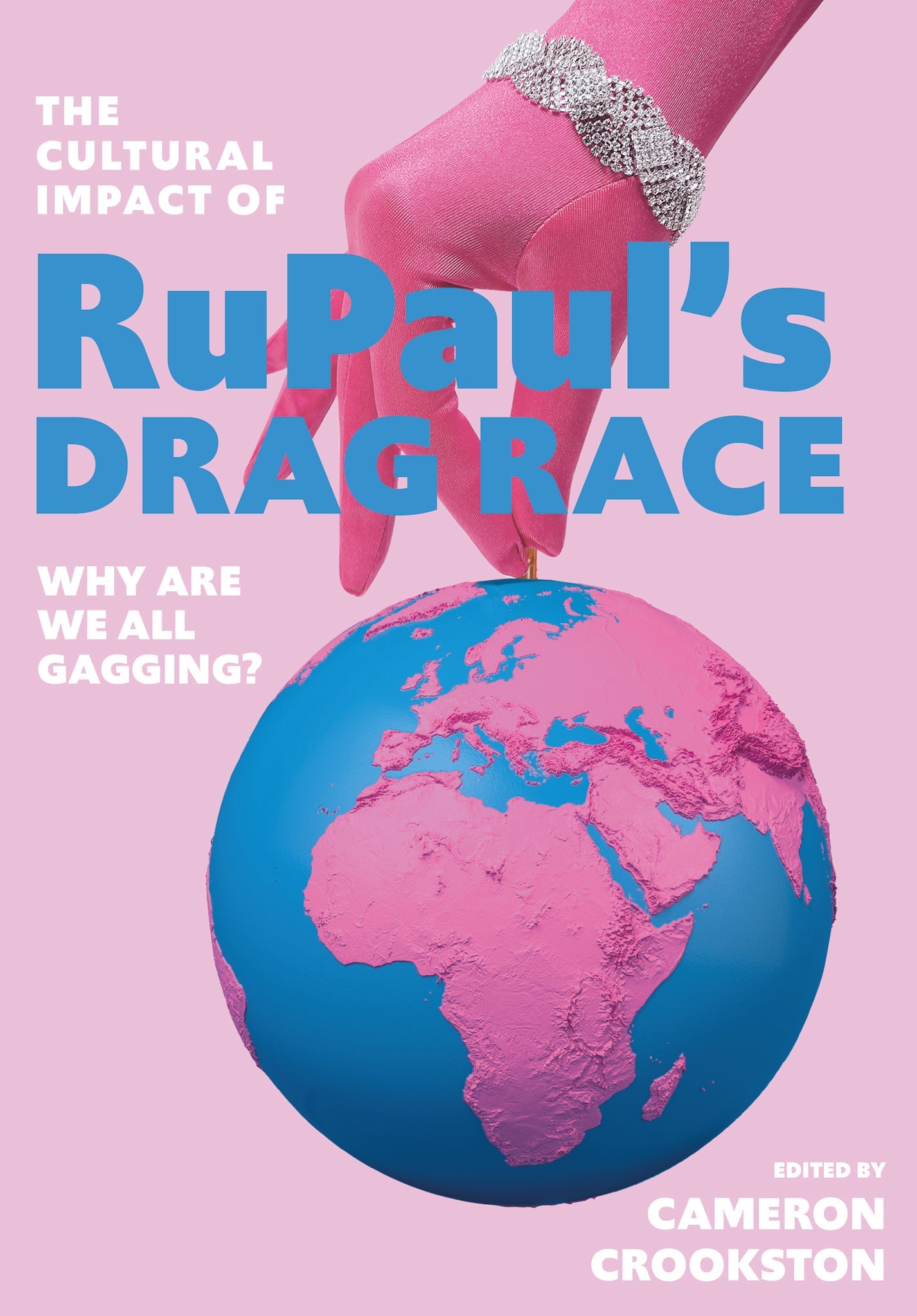Cover image for The Cultural Impact of RuPaul’s Drag Race ISBN 9781789382587