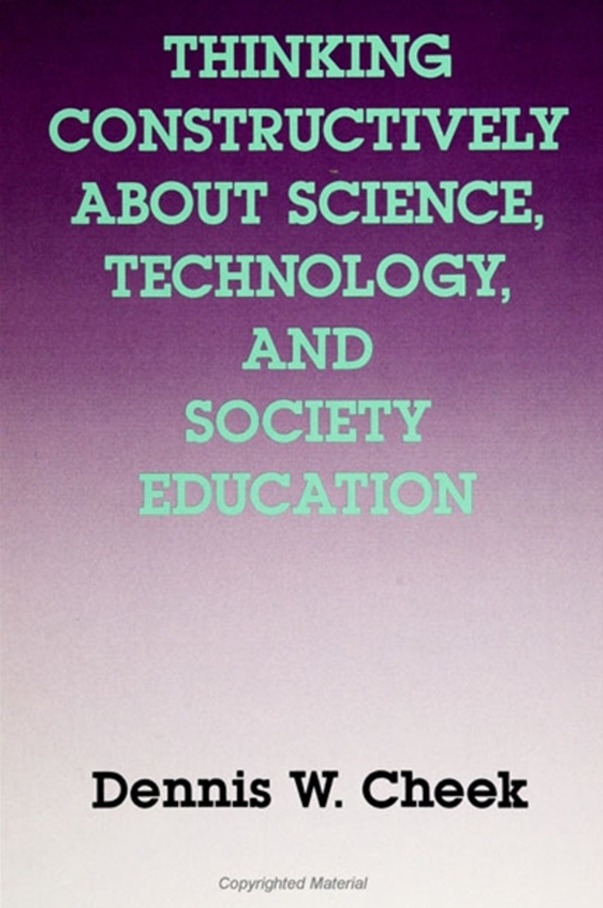 Cover image for Thinking Constructively About Science, Technology, and Society Education ISBN 9780791409398