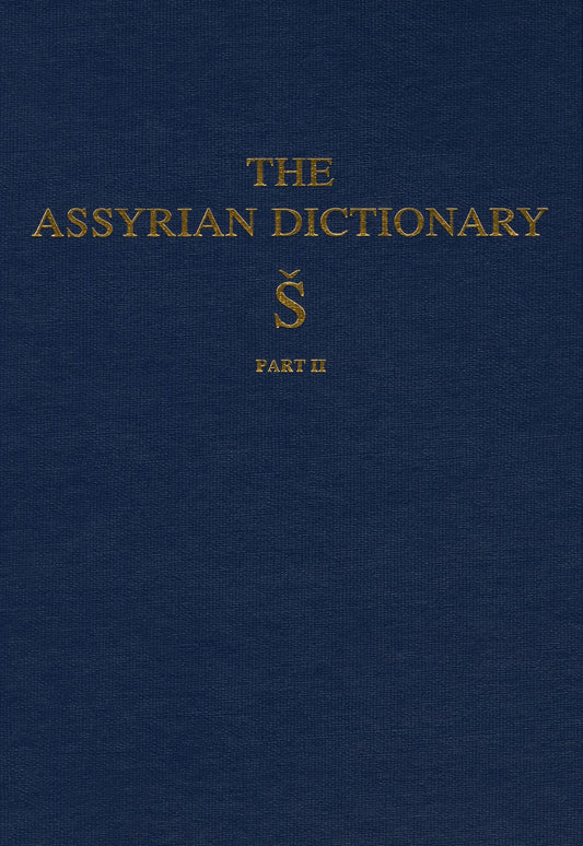 The Assyrian Dictionary, Volume 17, S, Part 2