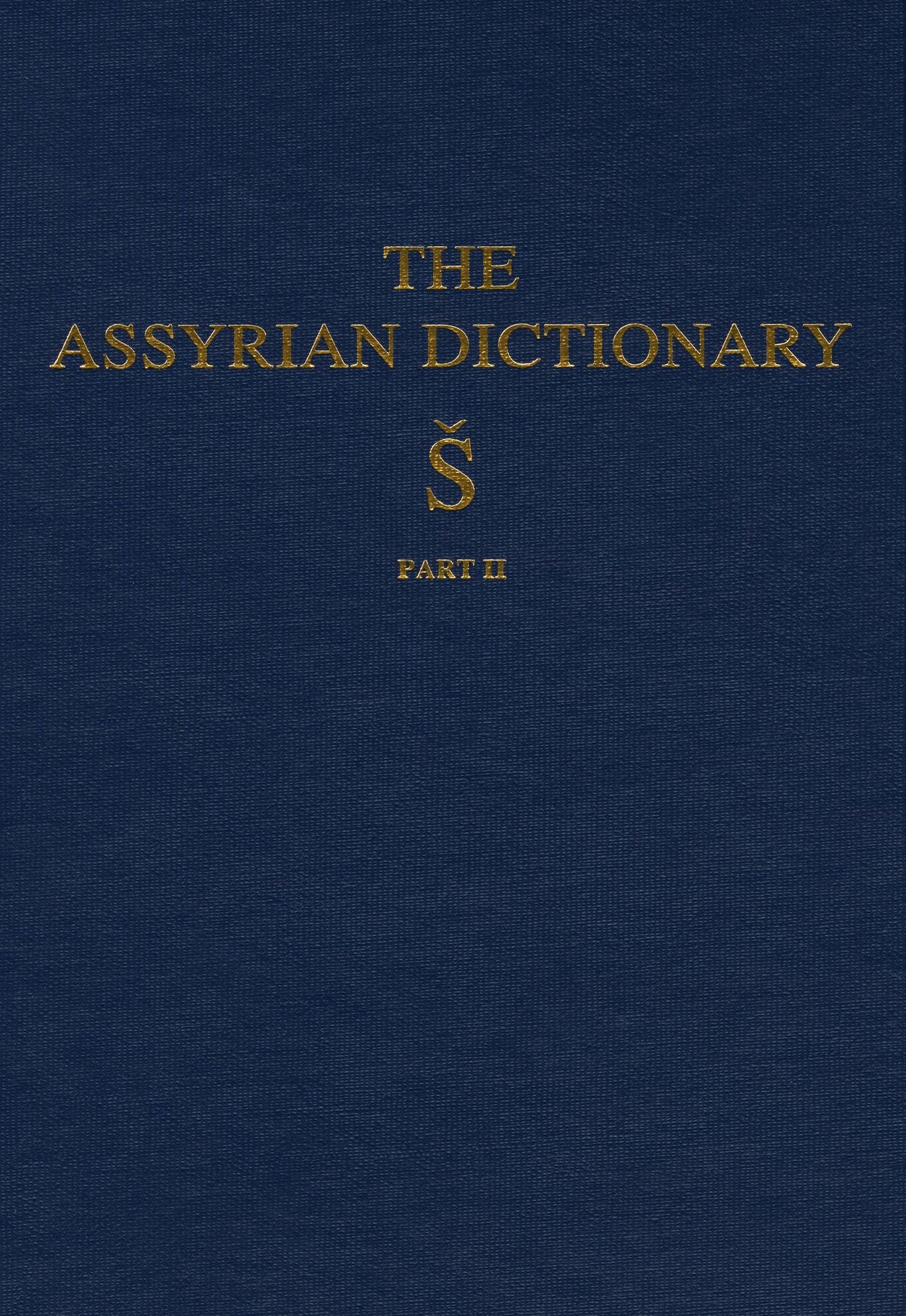 The Assyrian Dictionary, Volume 17, S, Part 2