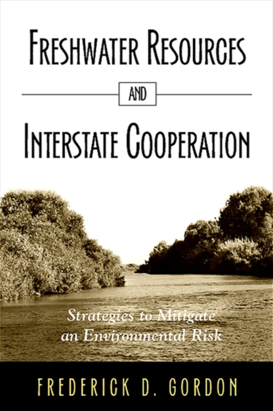 Freshwater Resources and Interstate Cooperation