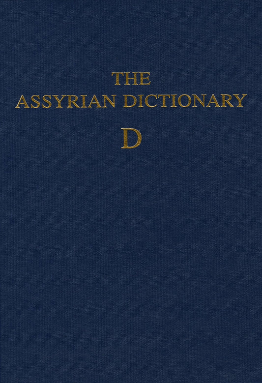 The Assyrian Dictionary, Volume 3, D