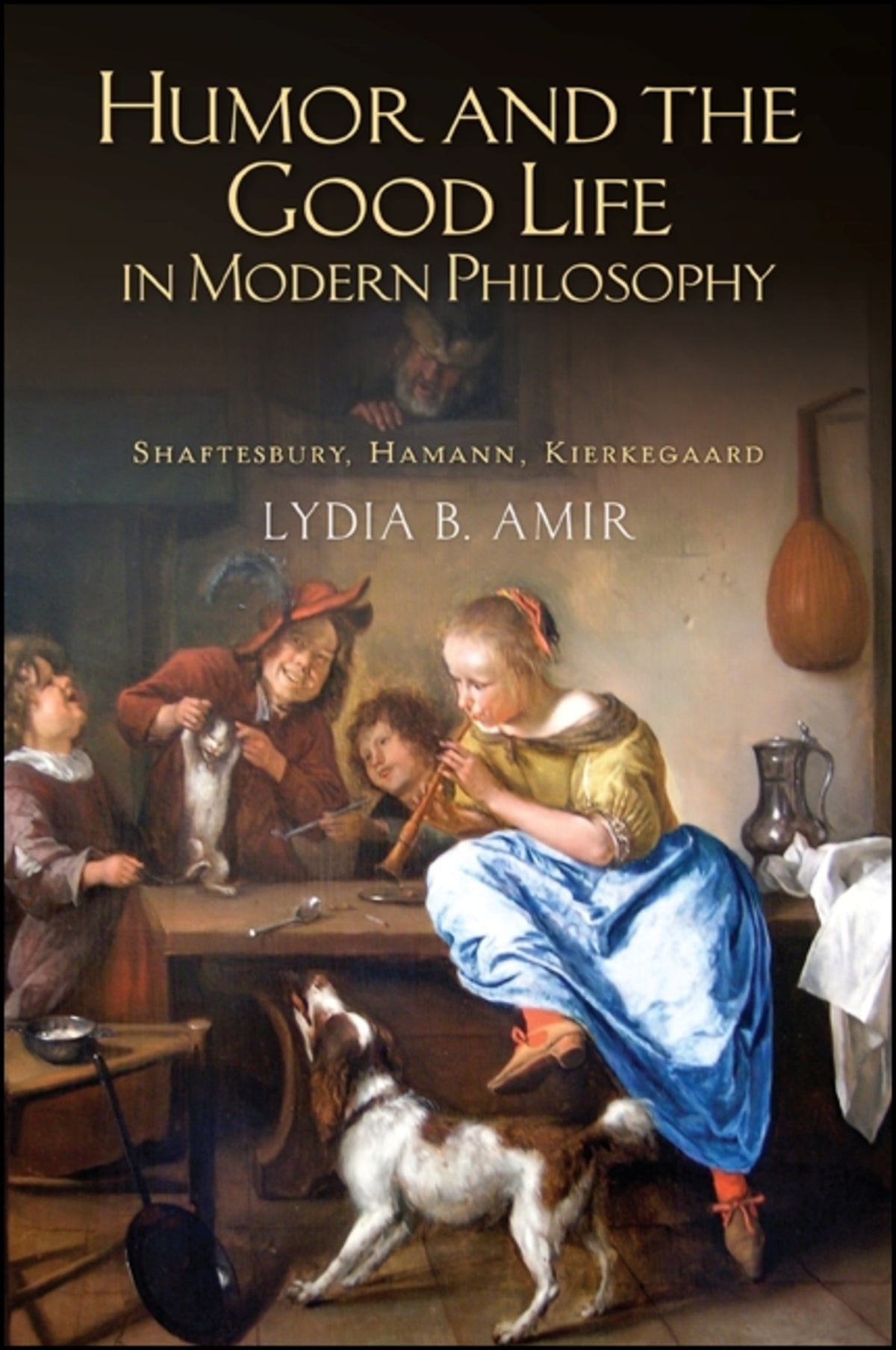 Cover image for Humor and the Good Life in Modern Philosophy ISBN 9781438449364