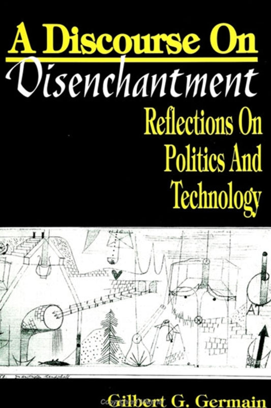 A Discourse on Disenchantment
