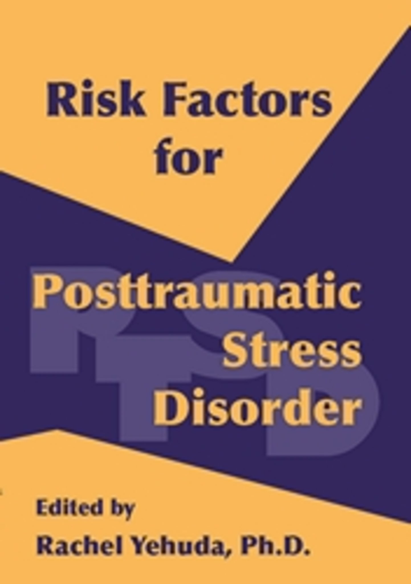 Risk Factors for Posttraumatic Stress Disorder