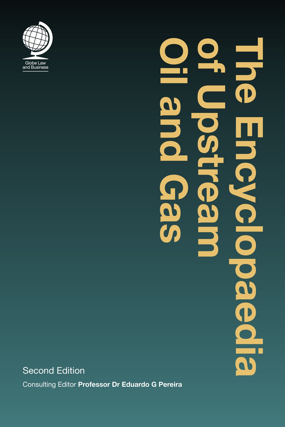 Cover image for The Encyclopaedia of Upstream Oil and Gas ISBN 9781787423114