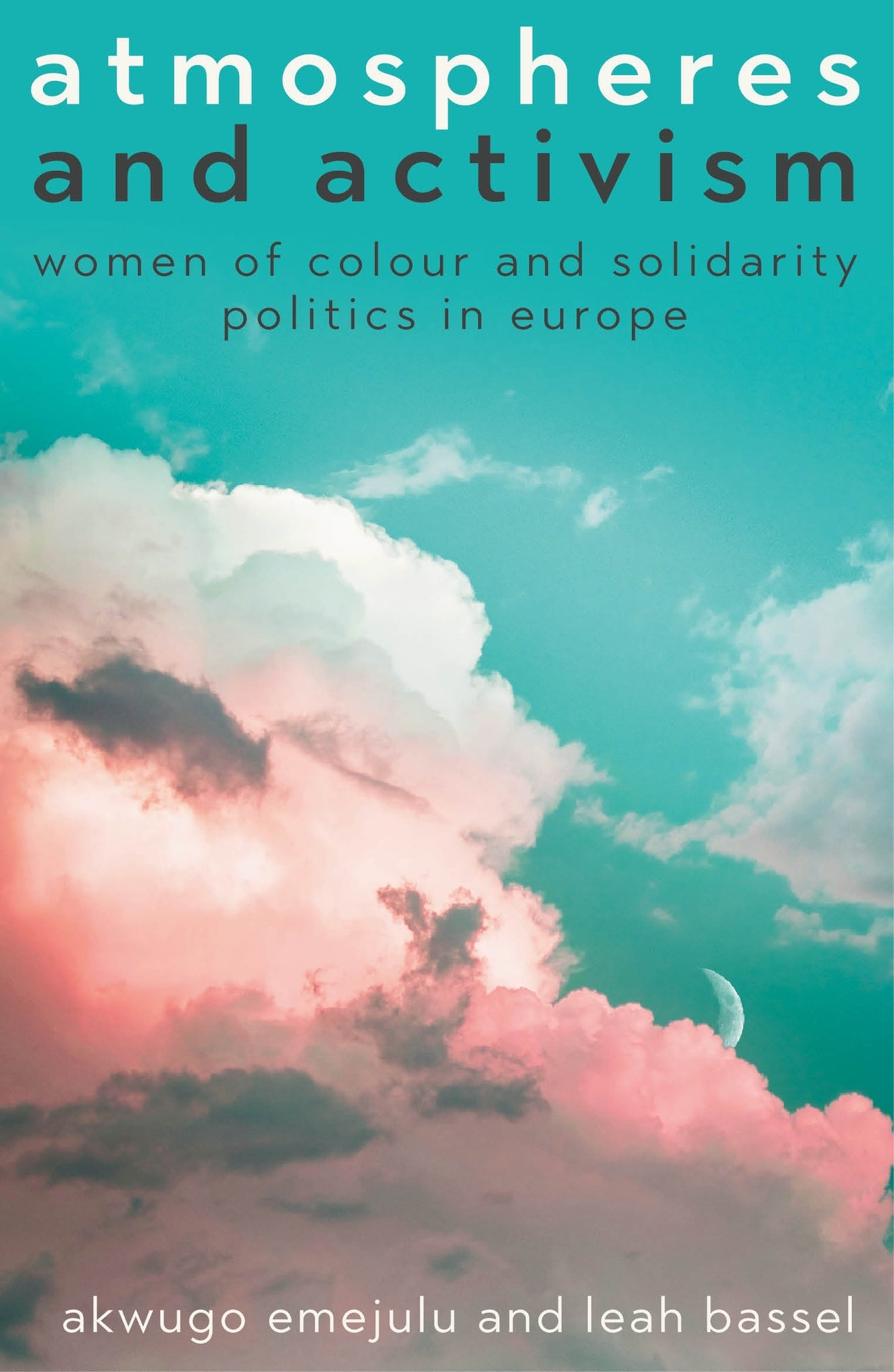 Cover image for Atmospheres and activism ISBN 9781526176066