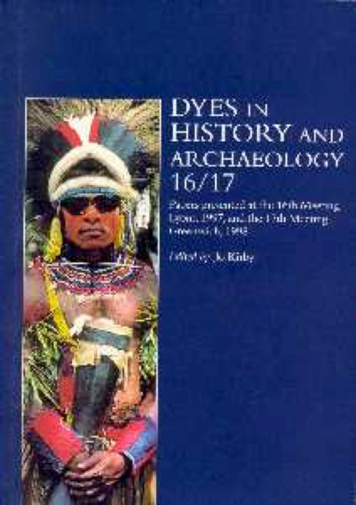 Cover image for Dyes in History and Archaeology 16/17 ISBN 9781873132975