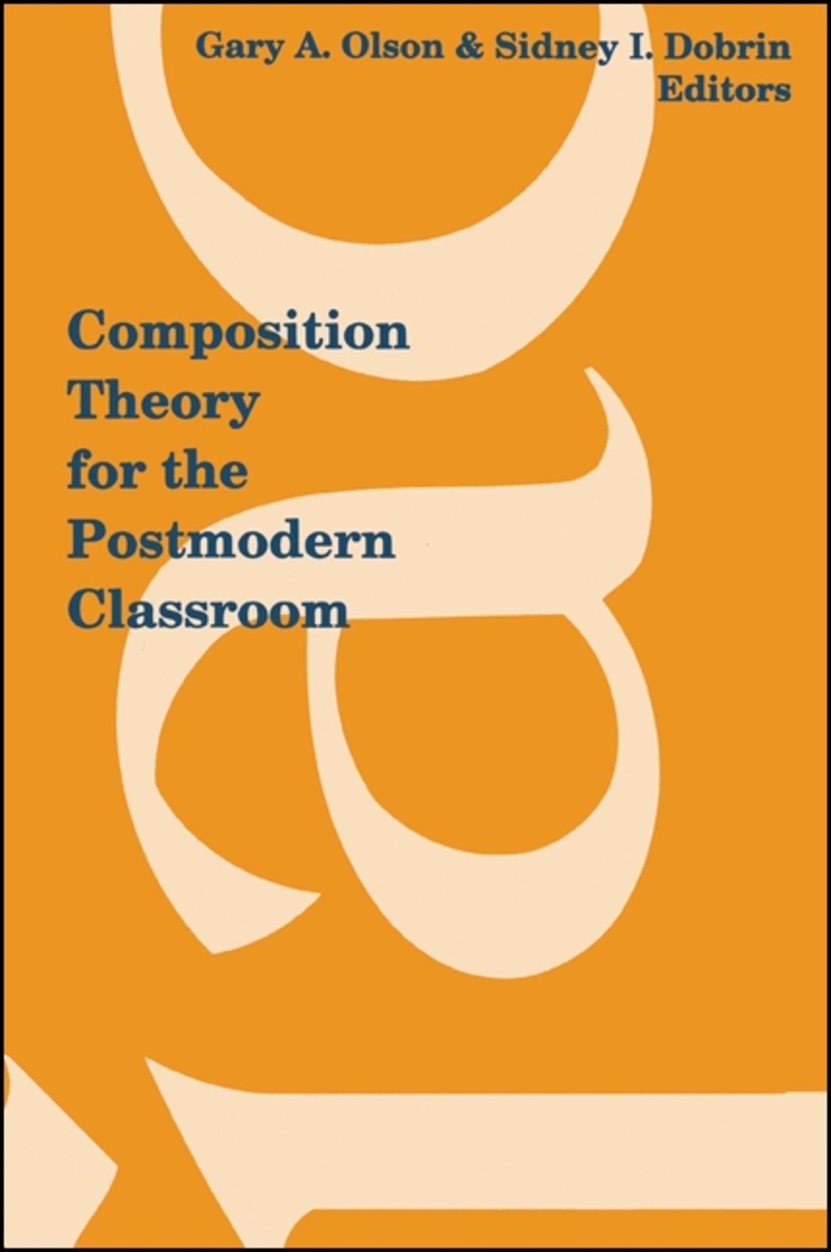 Cover image for Composition Theory for the Postmodern Classroom ISBN 9780791423066