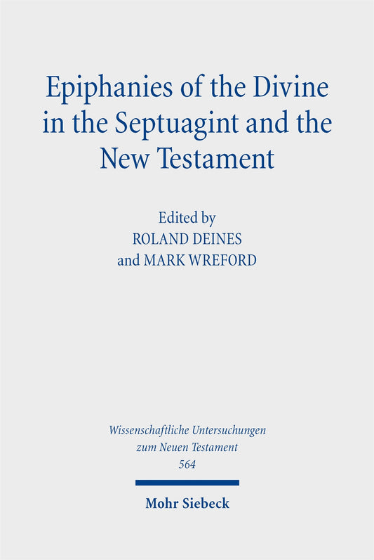 Epiphanies of the Divine in the Septuagint and the New Testament