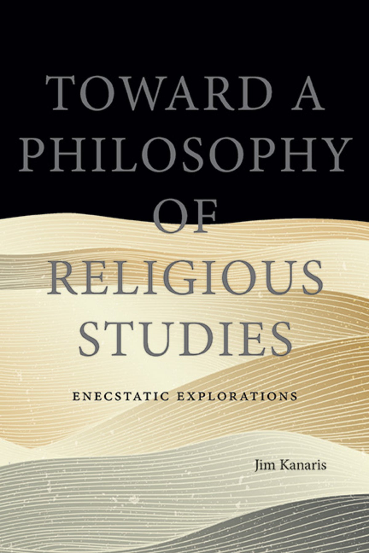Cover image for Toward a Philosophy of Religious Studies ISBN 9781438494548