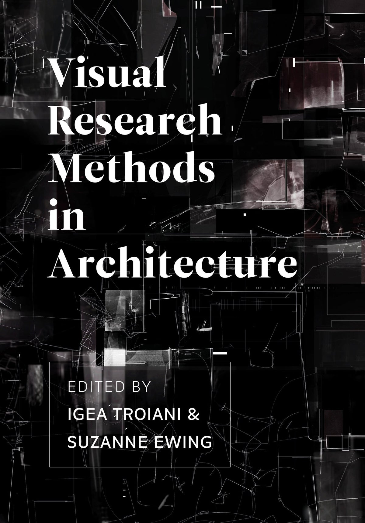 Cover image for Visual Research Methods in Architecture ISBN 9781789381887