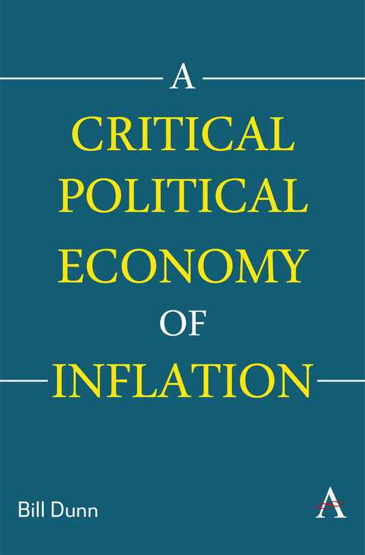 A Critical Political Economy of Inflation