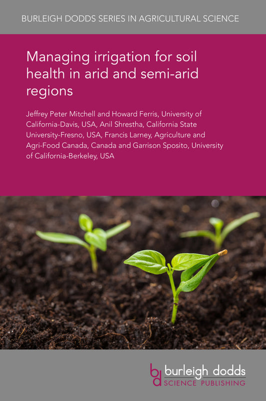 Managing irrigation for soil health in arid and semi-arid regions