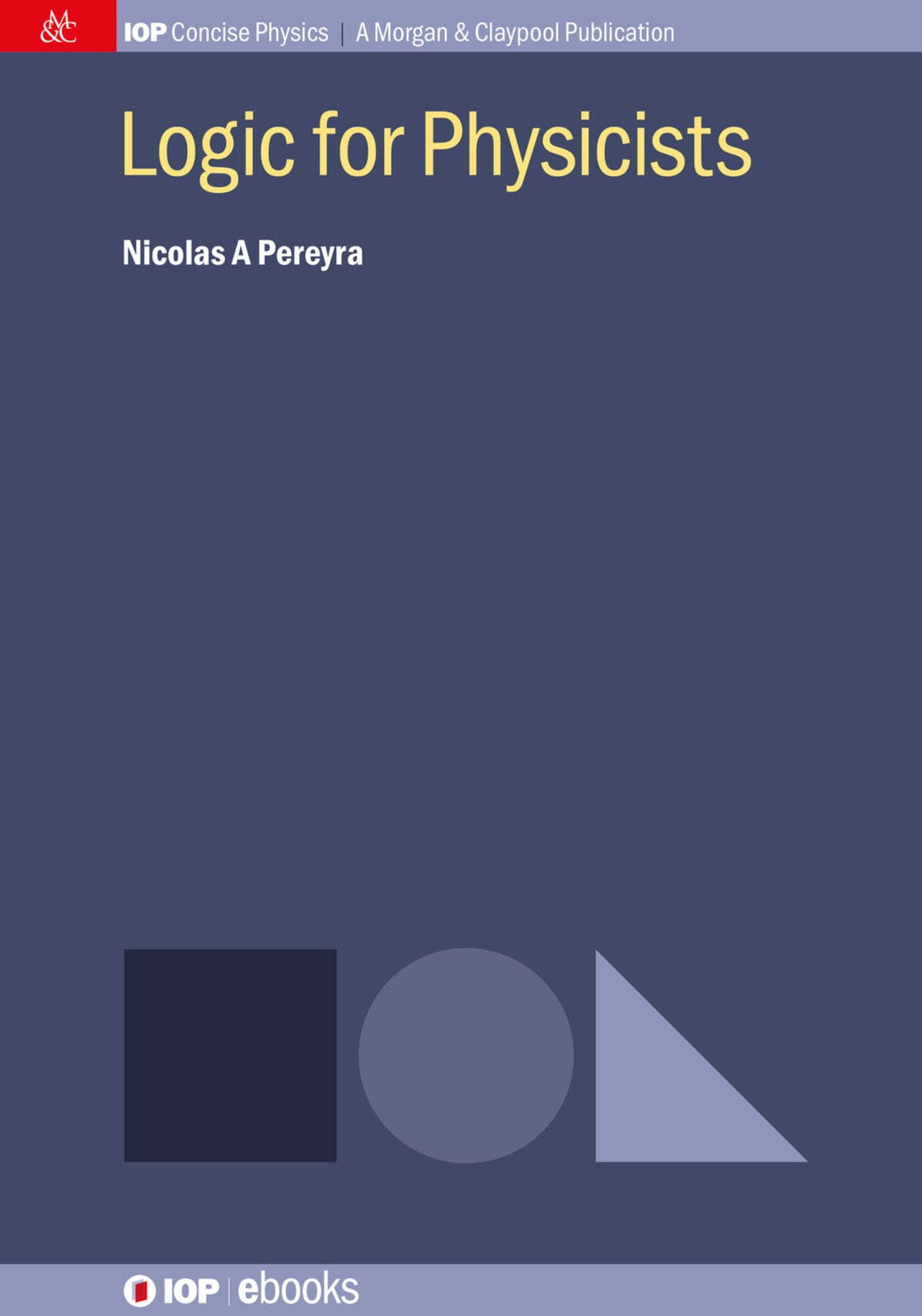 Cover image for Logic for Physicists ISBN 9781643270159