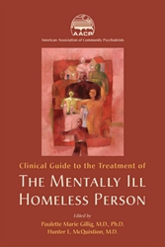 Clinical Guide to the Treatment of the Mentally Ill Homeless Person