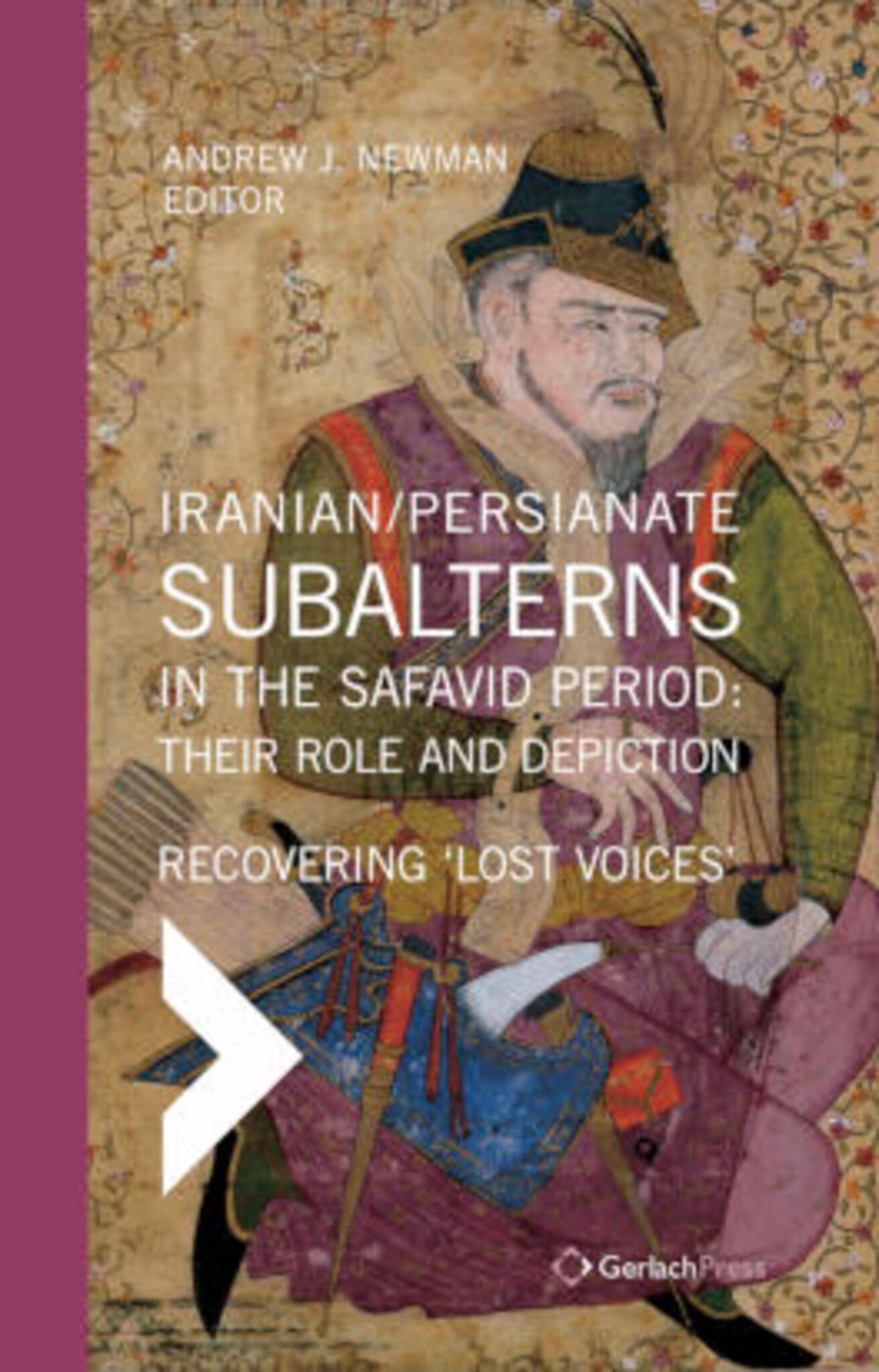 Iranian / Persianate Subalterns in the Safavid Period
