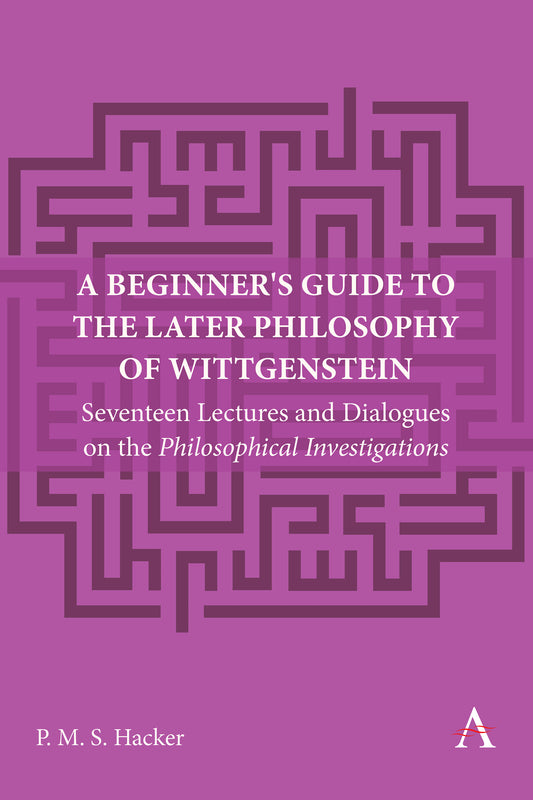 A Beginner's Guide to the Later Philosophy of Wittgenstein