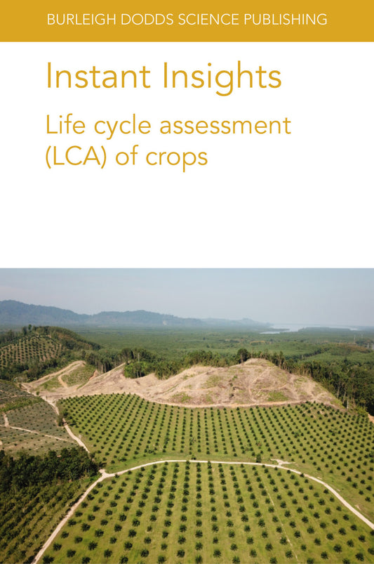 Instant Insights: Life cycle assessment (LCA) of crops