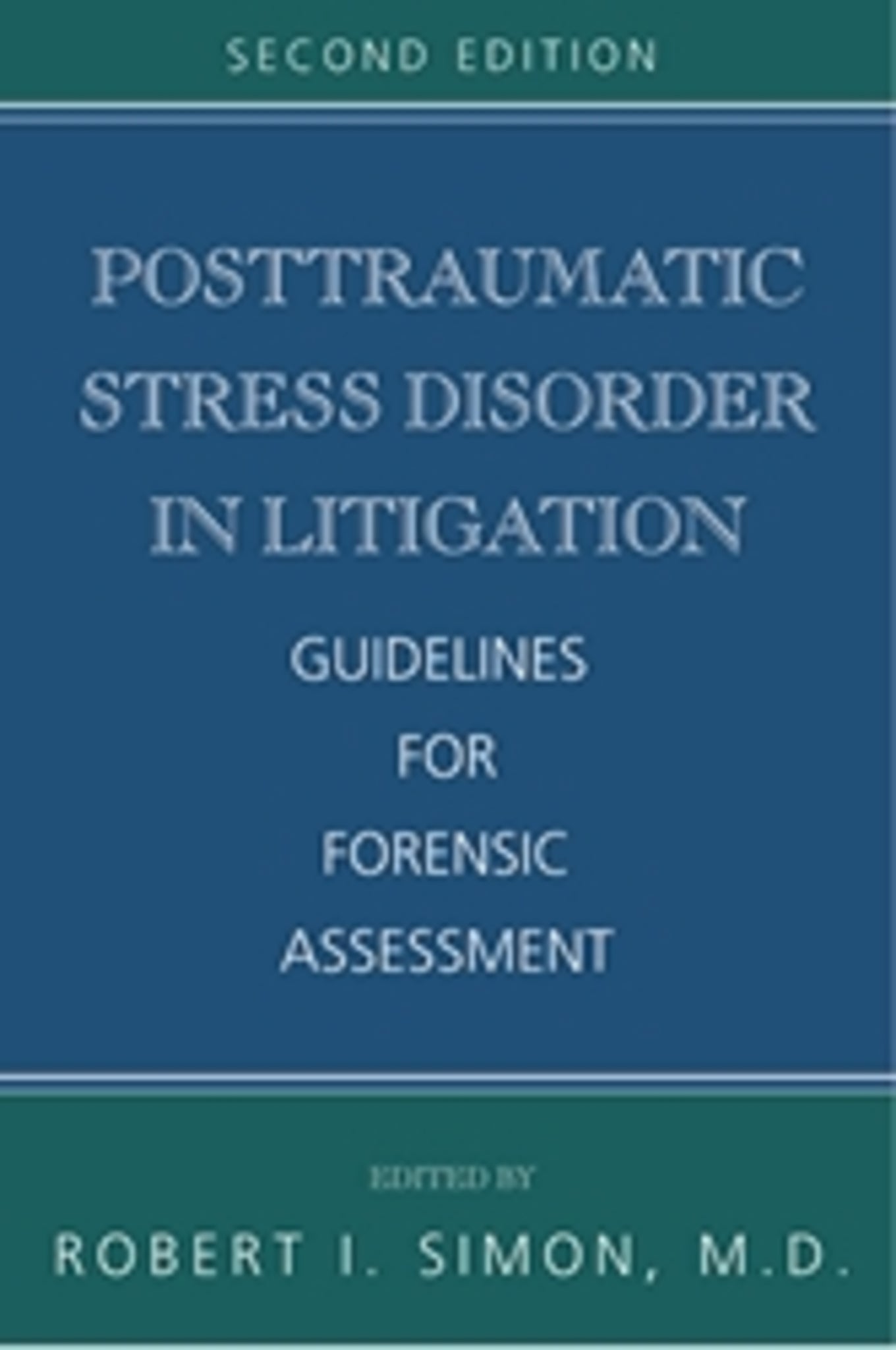 Posttraumatic Stress Disorder in Litigation