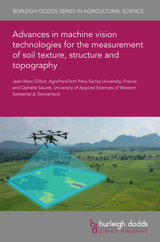 Advances in machine vision technologies for the measurement of soil texture, structure and topography