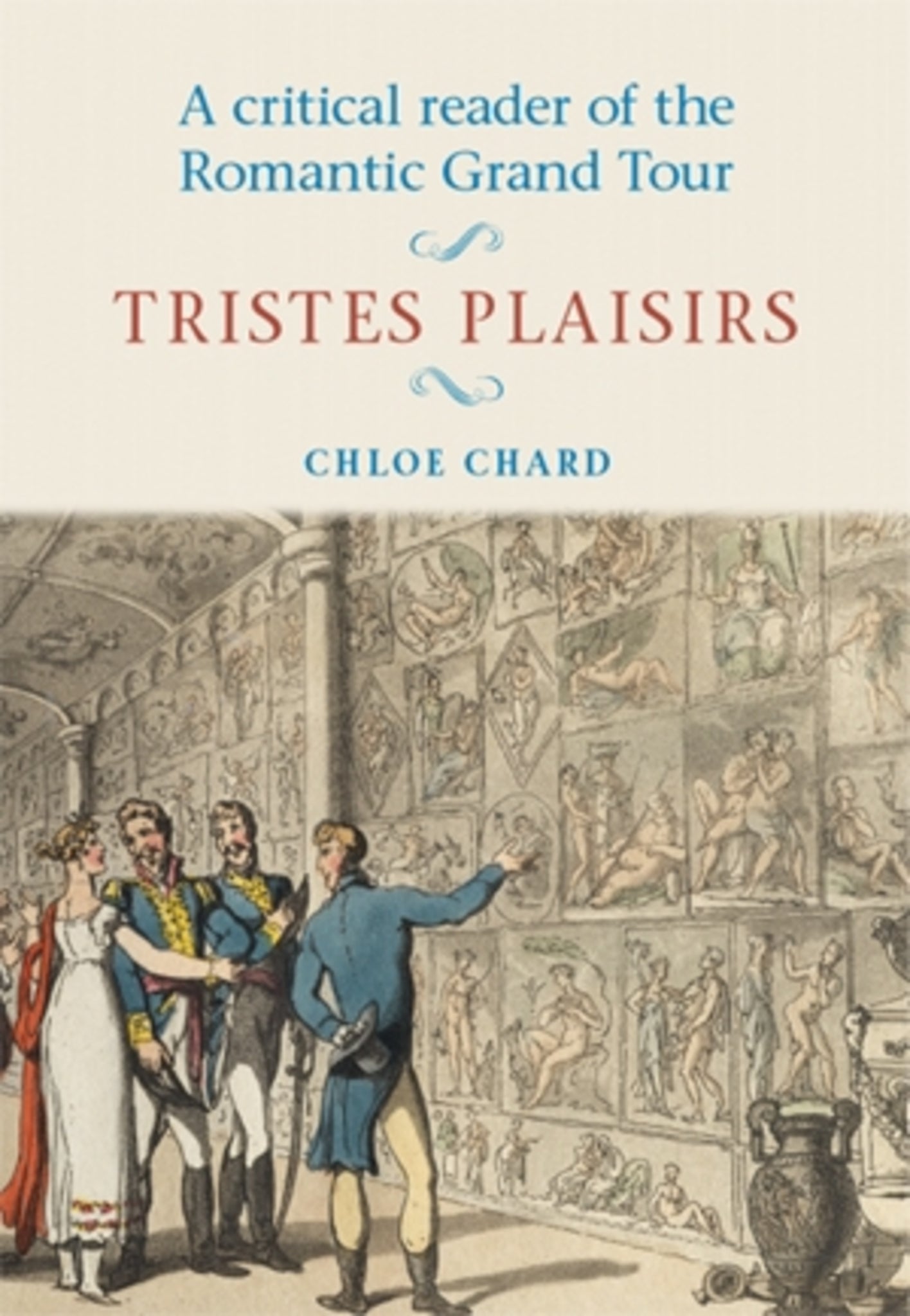 Cover image for A critical reader of the romantic grand tour ISBN 9780719044984