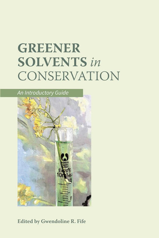 Greener Solvents in Conservation