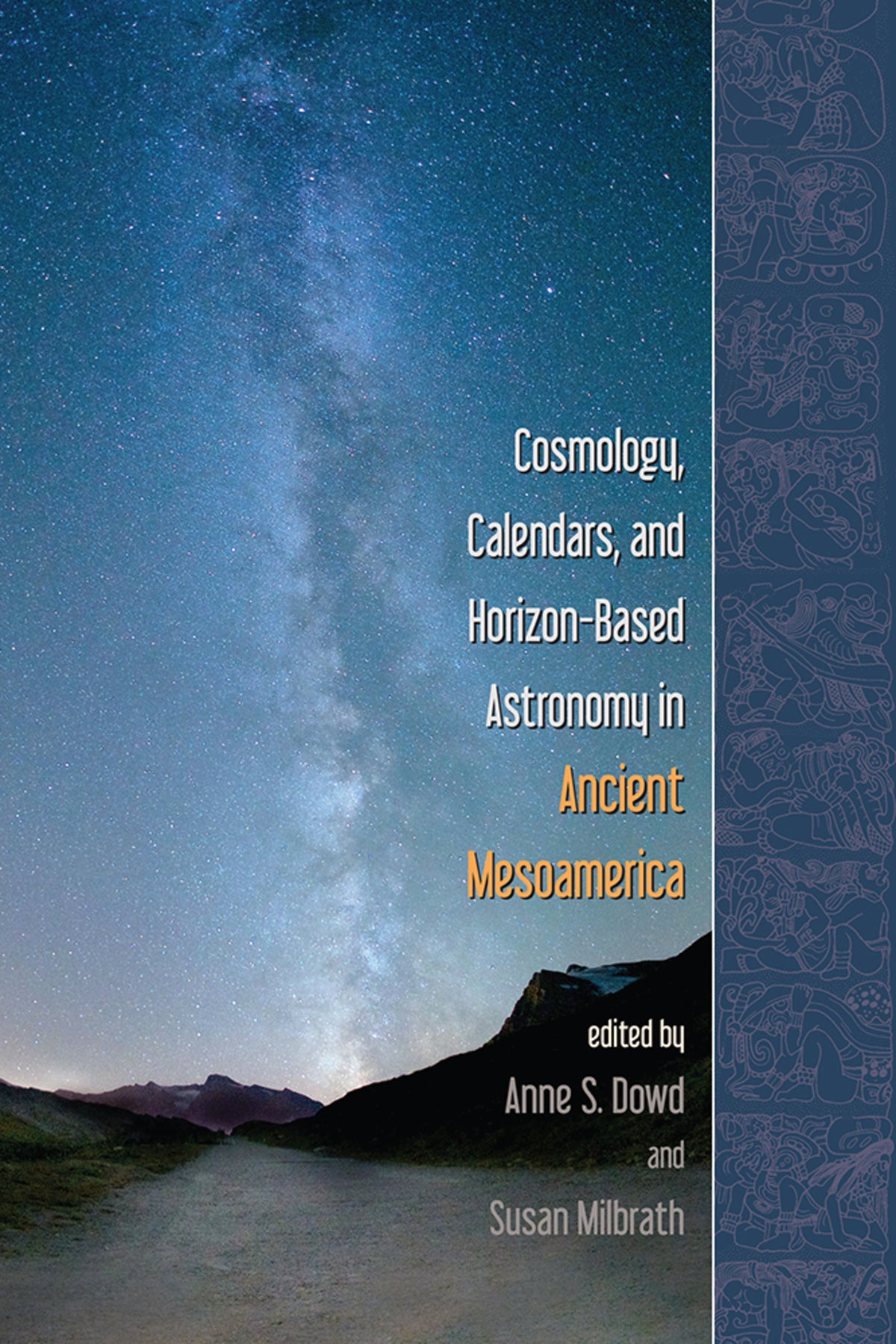 Cover image for Cosmology, Calendars, and Horizon-Based Astronomy in Ancient Mesoamerica ISBN 9781646420766