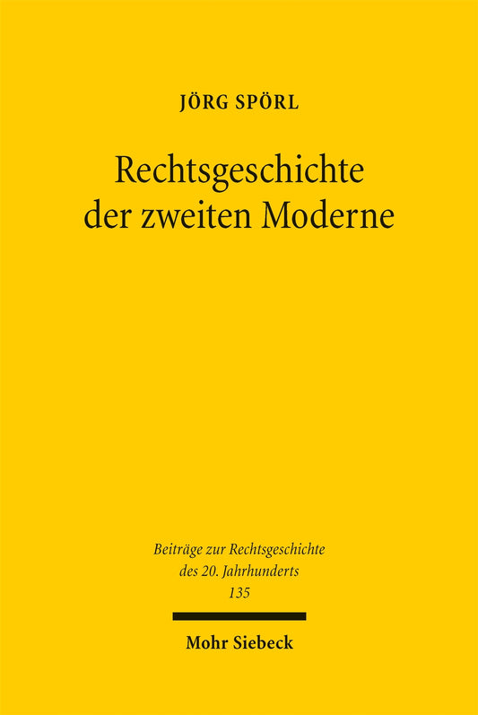 Rechtsgeschichte der zweiten Moderne