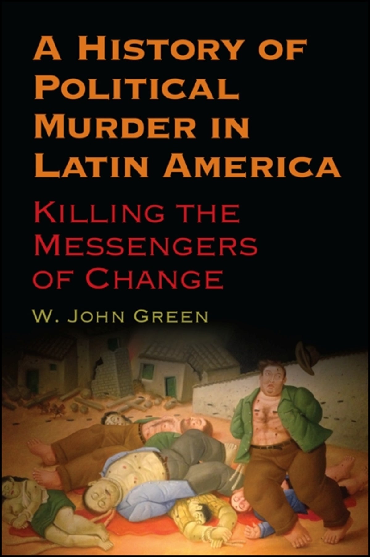Cover image for A History of Political Murder in Latin America ISBN 9781438456645