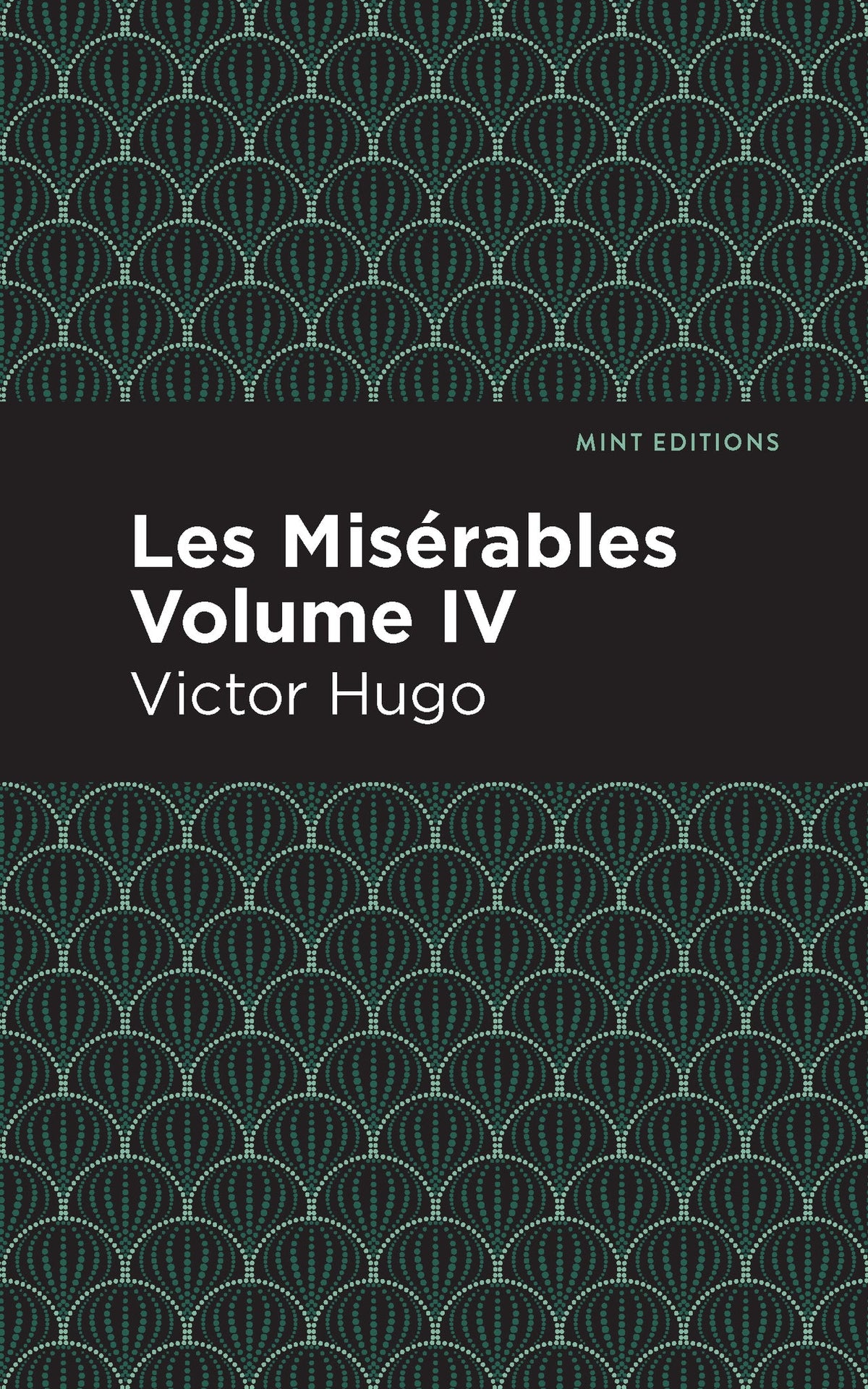 Cover image for Les Miserables Volume IV ISBN 9781513206622