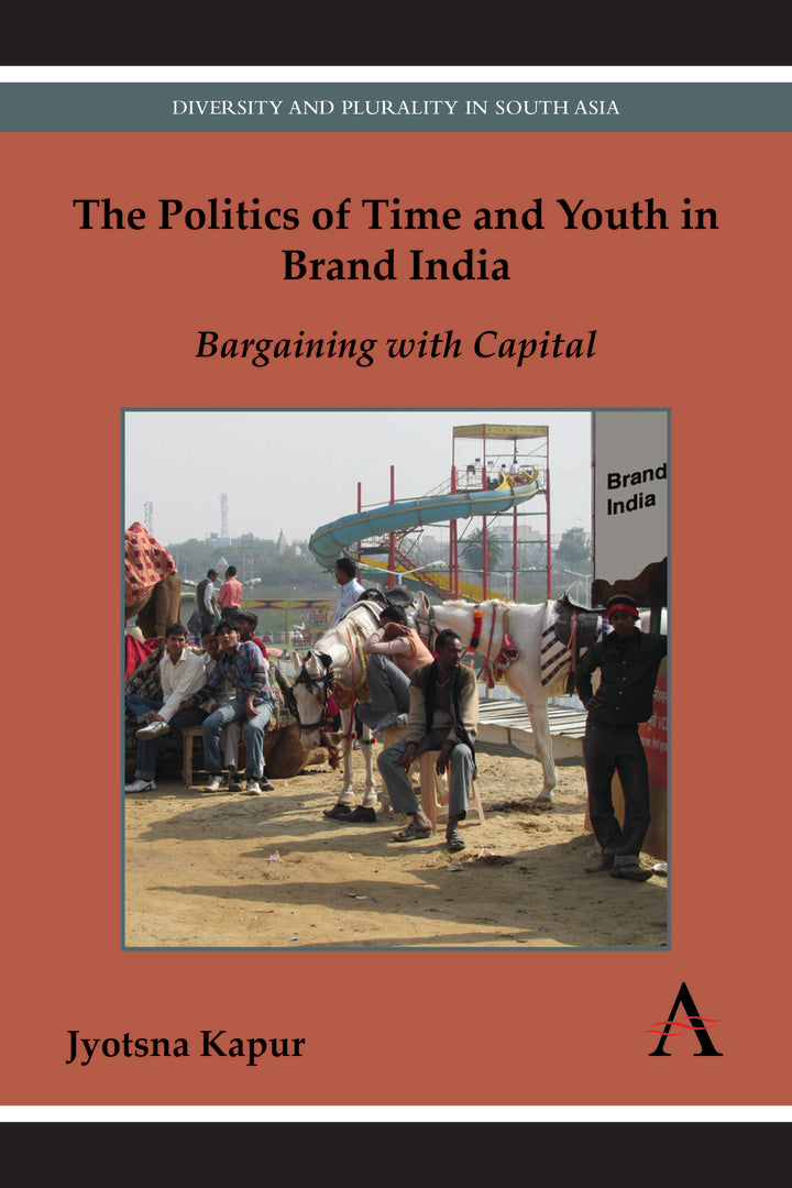 Cover image for The Politics of Time and Youth in Brand India ISBN 9781783083534