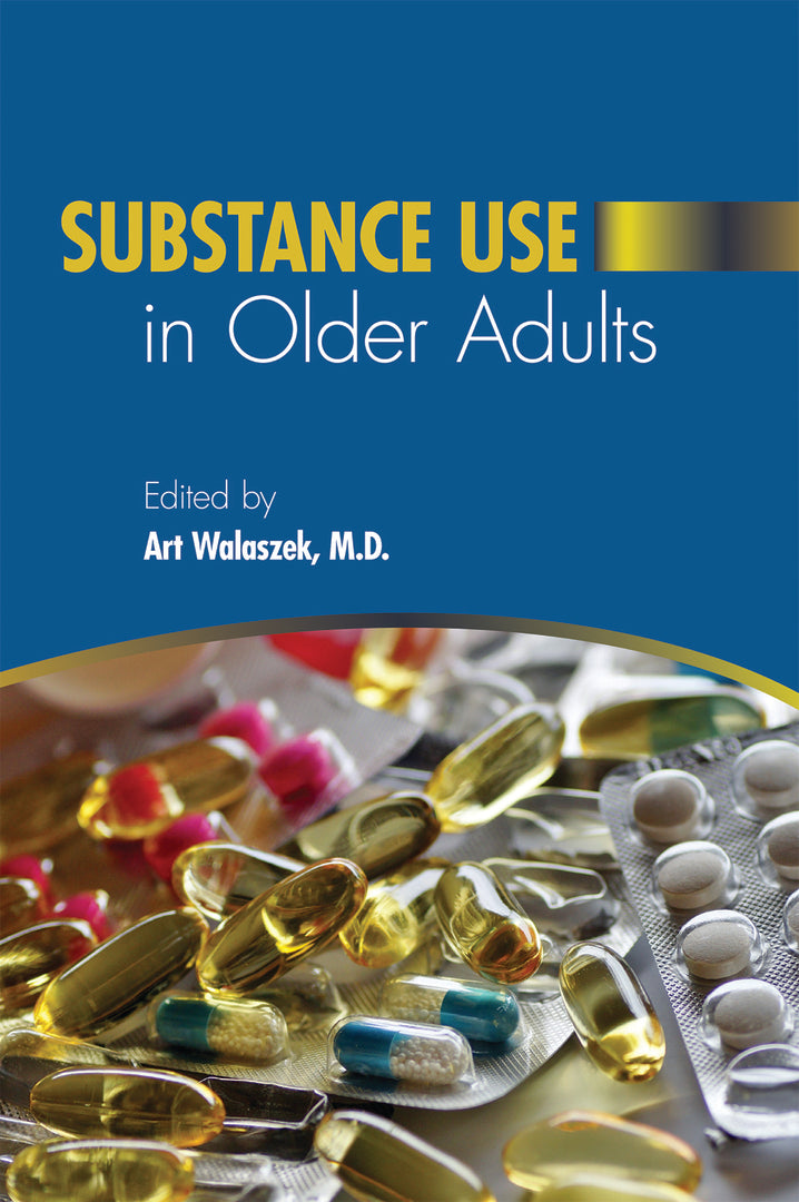 Cover image for Substance Use in Older Adults ISBN 9781615375073