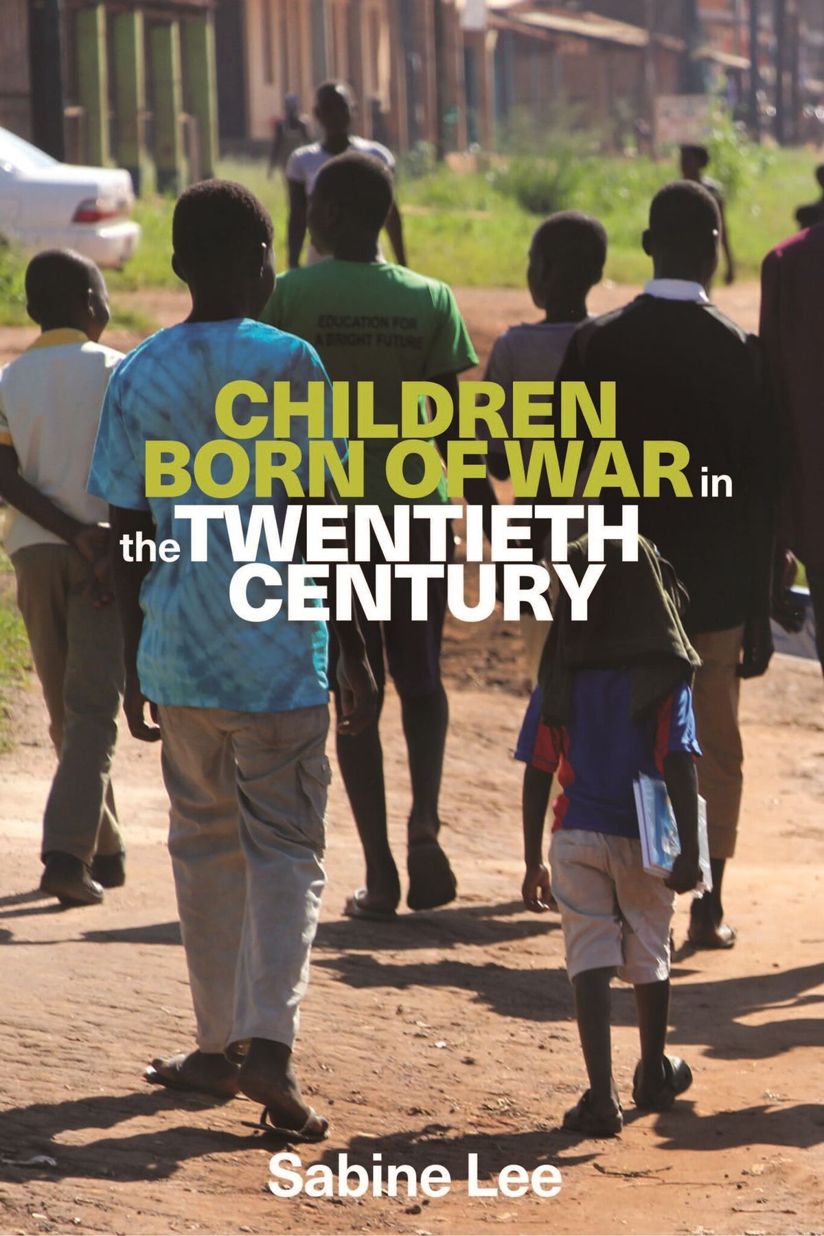 Cover image for Children born of war in the twentieth century ISBN 9781526104588