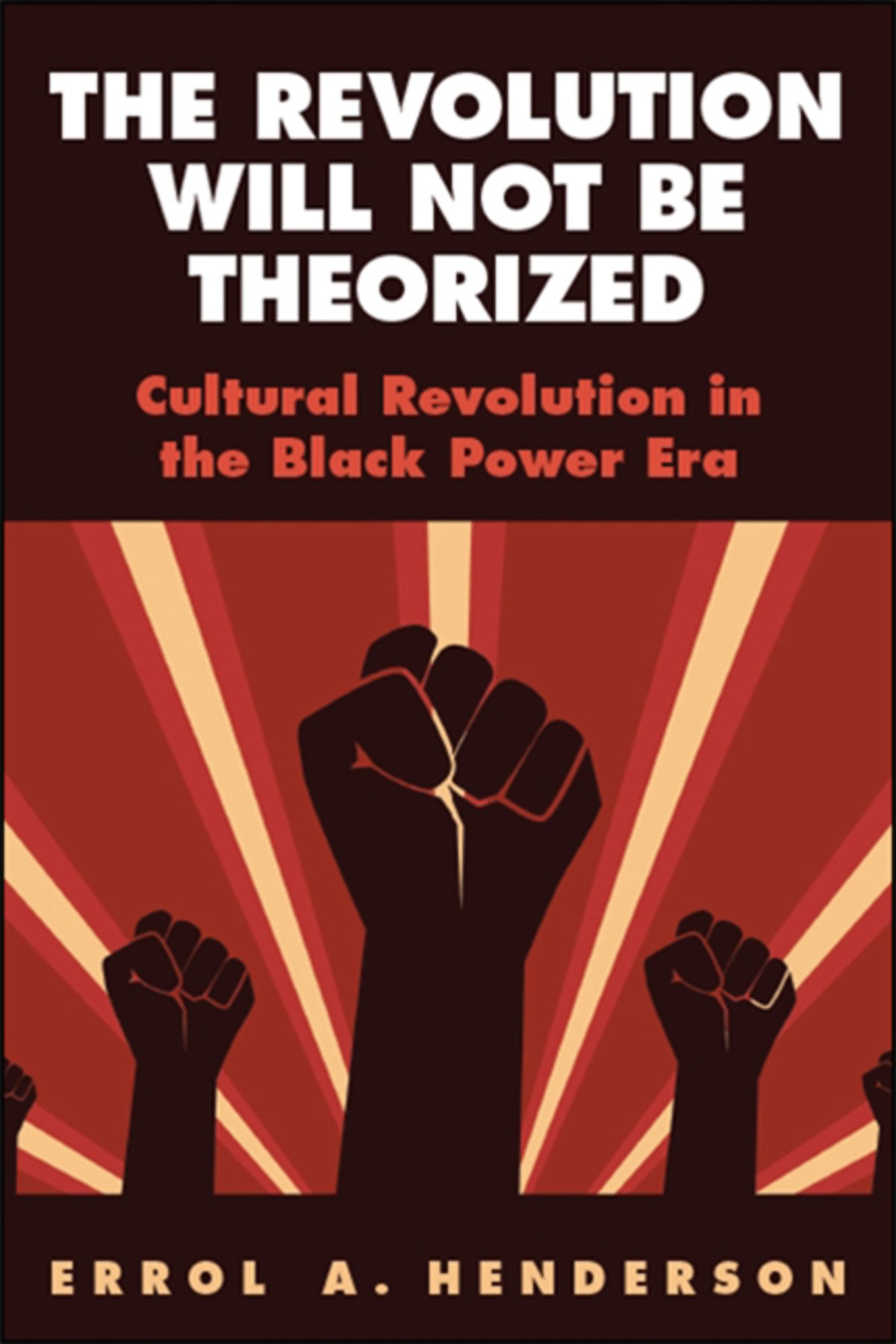 Cover image for The Revolution Will Not Be Theorized ISBN 9781438475424