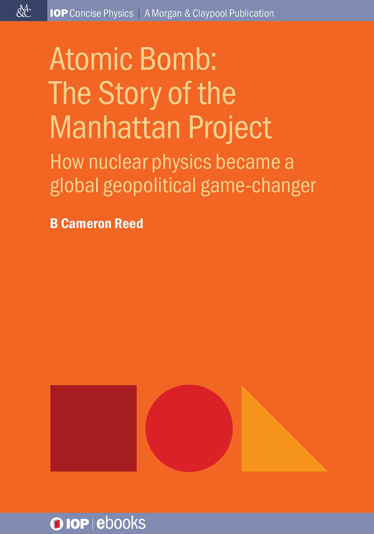 Atomic Bomb: The Story of the Manhattan Project