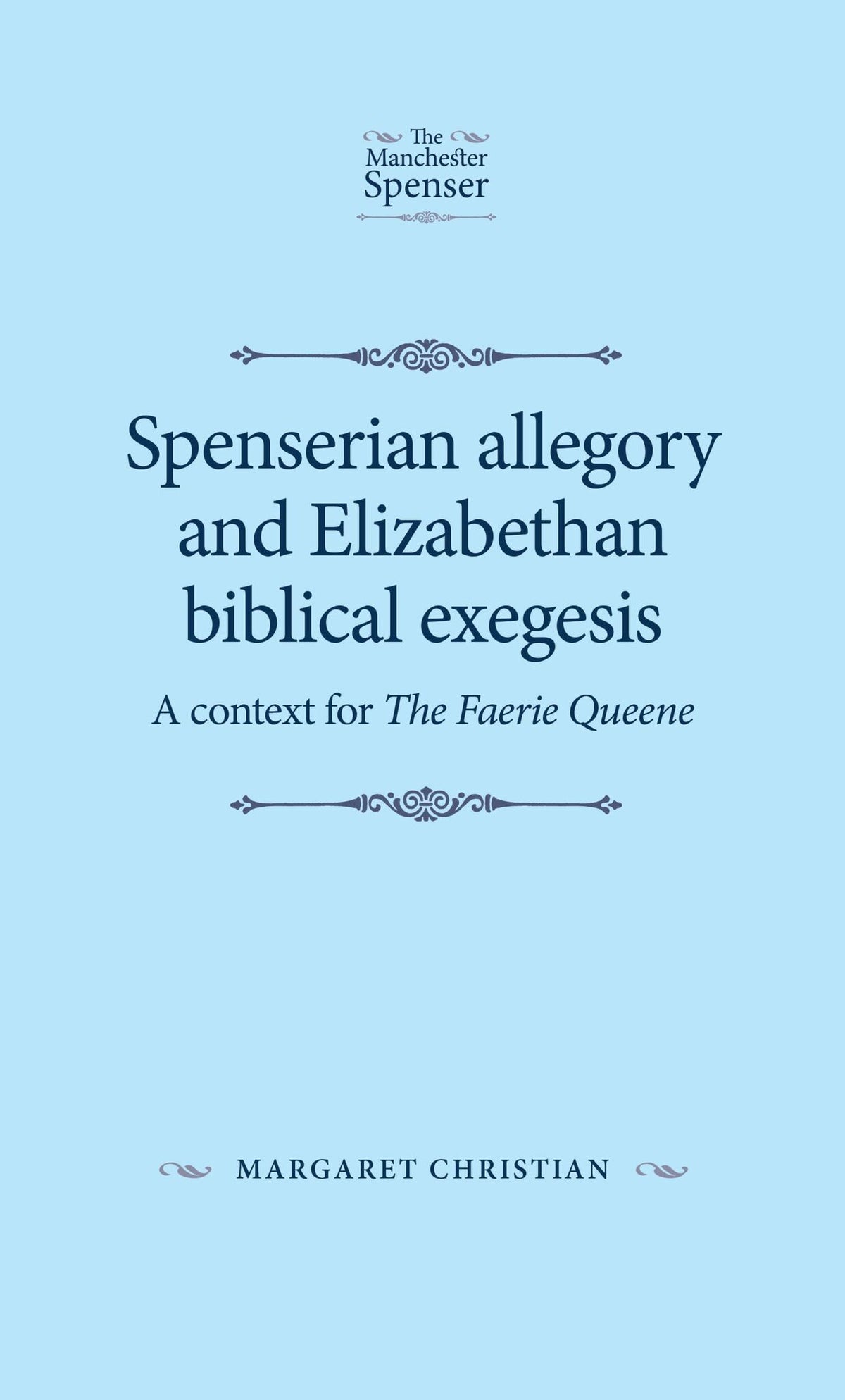 Cover image for Spenserian allegory and Elizabethan biblical exegesis ISBN 9781526139504