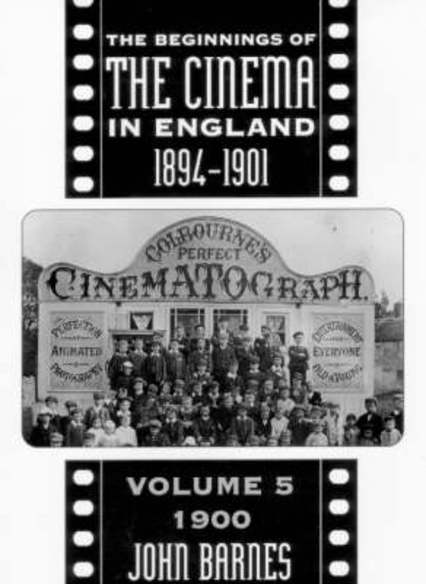 Cover image for The Beginnings Of The Cinema In England,1894-1901: Volume 5 ISBN 9780859899819