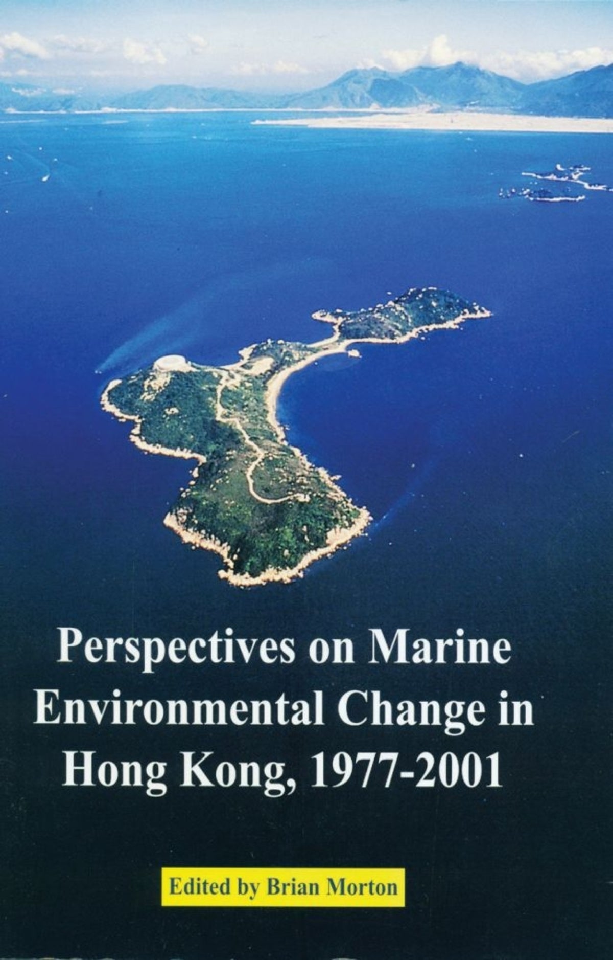 Cover image for Perspectives on Marine Environmental Change in Hong Kong, 1977-2001 ISBN 9789622096417