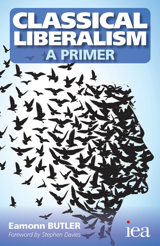 Classical Liberalism - A Primer